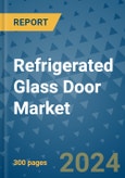 Refrigerated Glass Door Market - Global Industry Analysis, Size, Share, Growth, Trends, and Forecast 2031 - By Product, Technology, Grade, Application, End-user, Region: (North America, Europe, Asia Pacific, Latin America and Middle East and Africa)- Product Image