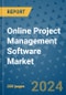 Online Project Management Software Market - Global Industry Analysis, Size, Share, Growth, Trends, and Forecast 2031 - By Product, Technology, Grade, Application, End-user, Region: (North America, Europe, Asia Pacific, Latin America and Middle East and Africa) - Product Image