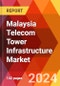 Malaysia Telecom Tower Infrastructure Market, By Tower Type, By Installation, By Fuel type, By Ownership, By Technology, By Application: By Region - Market Size, Industry Dynamics, Opportunity Analysis and Forecast for 2024-2032 - Product Image