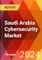 Saudi Arabia Cybersecurity Market, By Component, By Security Type, By Deployment, By Enterprise Size, By Application: By Region - Market Size, Industry Dynamics, Opportunity Analysis and Forecast for 2024-2032 - Product Image