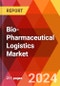 Bio-Pharmaceutical Logistics Market, By Logistics Type, By Services, By Mode of Transportation, By End User, By Distribution Channel: By Region - Market Size, Industry Dynamics, Opportunity Analysis and Forecast for 2024-2032 - Product Image