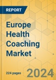 Europe Health Coaching Market - Industry Outlook & Forecast 2024-2029- Product Image