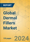 Global Dermal Fillers Market - Focused Insights 2024-2029- Product Image