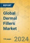 Global Dermal Fillers Market - Focused Insights 2024-2029 - Product Image