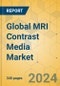 Global MRI Contrast Media Market - Outlook & Forecast 2024-2029 - Product Image