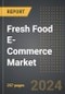 Fresh Food E-Commerce Market (2024 Edition): Analysis By Product Type (Fish, Meat & Egg, Dairy Products, Fruits and Vegetables, Chilled Products, and Other Products), By Age, By Delivery Model, By Region, By Country: Market Insights and Forecast (2020-2030) - Product Image