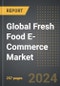 Global Fresh Food E-Commerce Market (2024 Edition): Analysis By Product Type (Fish, Meat & Egg, Dairy Products, Fruits and Vegetables, Chilled Products, and Other Products), By Age, By Delivery Model, By Region, By Country: Market Insights and Forecast (2020-2030) - Product Image