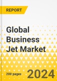 Global Business Jet Market - 2024 - Top 5 Business Jet Manufacturers - Annual Strategy Dossier - 2024 - Gulfstream, Bombardier, Dassault, Textron, Embraer- Product Image