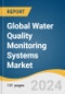 Global Water Quality Monitoring Systems Market Size, Share & Trends Analysis Report by Type (Sensors, Data Acquisition Systems, Data Analysis and Visualization Tools), Application, Region, and Segment Forecasts, 2024-2030 - Product Thumbnail Image