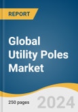 Global Utility Poles Market Size, Share & Trends Analysis Report by Product (Transmission & Distribution, Light Pole), Application, Size (6-15m, 15-24m), End-use (New Installations, Replacement), Region, and Segment Forecasts, 2024-2030- Product Image