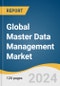 Global Master Data Management Market Size, Share & Trends Analysis Report by Component (Solution, Services), Deployment Mode (Cloud, On-premise), End-user, Region, and Segment Forecasts, 2024-2030 - Product Image