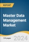 Master Data Management Market Size, Share & Trends Analysis Report by Component (Solution, Services), Deployment Mode (Cloud, On-premise), End-user, Region, and Segment Forecasts, 2024-2030 - Product Image