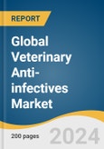 Global Veterinary Anti-infectives Market Size, Share & Trends Analysis Report by Animal Type, Product (Antibacterials, Antifungals), Route Of Administration, Type, Distribution Channel, Region, and Segment Forecasts, 2024-2030- Product Image