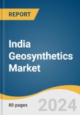 India Geosynthetics Market Size, Share & Trends Analysis Report by Product (Geotextile, Geomembrane, Geogrid, Geonet, Geocells), and Segment Forecasts, 2024-2030- Product Image