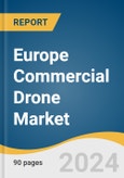 Europe Commercial Drone Market Size, Share & Trends Analysis Report by Product, Application, End-use, Propulsion Type, Range, Operating Mode, Endurance, Maximum Takeoff Weight, Region and Segment Forecasts, 2024-2030- Product Image