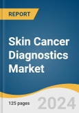 Skin Cancer Diagnostics Market Size, Share & Trends Analysis Report by Cancer Type (Melanoma, Non-Melanoma), Test Type (Dermatoscopy, Skin Biopsy, Lymph Node Biopsy), End-use, Region, and Segment Forecasts, 2024-2030- Product Image