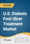 U.S. Diabetic Foot Ulcer Treatment Market Size, Share & Trends Analysis Report by Treatment (Therapy Device, Wound Care Dressing), Ulcer Type (Ulcer, Neuro-ischemic Ulcer), End-use, and Segment Forecasts, 2024-2030 - Product Thumbnail Image