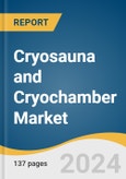 Cryosauna and Cryochamber Market Size, Share & Trends Analysis Report by Product (Cryochambers, Cryosaunas), Application (Beauty & Wellness, Fitness), End-use, Region, and Segment Forecasts, 2024-2030- Product Image