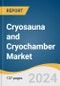 Cryosauna and Cryochamber Market Size, Share & Trends Analysis Report by Product (Cryochambers, Cryosaunas), Application (Beauty & Wellness, Fitness), End-use, Region, and Segment Forecasts, 2024-2030 - Product Thumbnail Image