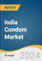 India Condom Market Size, Share & Trends Analysis Report by Material Type (Latex, Non-latex), Product (Male Condom, Female Condom), Distribution Channel (Mass Merchandizers), and Segment Forecasts, 2024-2030 - Product Thumbnail Image