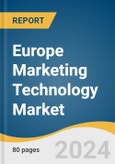 Europe Marketing Technology (MarTech) Market Size, Share & Trends Analysis Report by Country, Product, Type, Application, Country, and Segment Forecasts, 2024-2030- Product Image