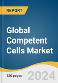 Global Competent Cells Market Size, Share & Trends Analysis Report by Type (Chemically Competent Cells, Electrocompetent Cells, Ultracompetent Cells), Application (Cloning, Protein Expression, Mutagenesis), End-use, Region, and Segment Forecasts, 2024-2030- Product Image