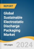 Global Sustainable Electrostatic Discharge Packaging Market Size, Share & Trends Analysis Report by Material (Paper & Paperboard, Plastics), Product (Bags & Pouches, Trays & Inserts), Type, Application, Region, and Segment Forecasts, 2024-2030- Product Image