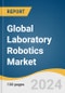 Global Laboratory Robotics Market Size, Share & Trends Analysis Report by Product (Automated Liquid Handling Robots, Automated Plate Handlers), Application (Drug Discovery), End-use, Region, and Segment Forecasts, 2024-2030 - Product Thumbnail Image