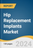 Hip Replacement Implants Market Size, Share & Trends Analysis Report by Product Type (Total Hip), Material (Metal-on-Metal), End-use (Orthopedic Clinics), Region, and Segment Forecasts, 2024-2030- Product Image