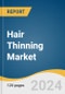 Hair Thinning Market Size, Share & Trends Analysis Report by Product (Multivitamins & Supplements, Hair Fiber), End-use (Women, Men), Distribution Channel (Hypermarket & Supermarket), Region, and Segment Forecasts, 2024-2030 - Product Image