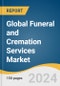 Global Funeral and Cremation Services Market Size, Share & Trends Analysis Report by Service (Cremation, Funeral Planning Services), Provider, Application, Distribution Channel, Region, and Segment Forecasts, 2024-2030 - Product Image