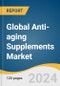 Global Anti-aging Supplements Market Size, Share & Trends Analysis Report by Ingredient (Collagen, Vitamins, Hyaluronic Acid, Minerals), Formulation (Tablets, Powder, Capsules), Application, Distribution Channel, Region, and Segment Forecasts, 2024-2030 - Product Image