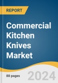 Commercial Kitchen Knives Market Size, Share & Trends Analysis Report by Cutting Edge (Plain, Serrated), Type (Chef's Knife, Utility & Paring Knife), End-use, Region, and Segment Forecasts, 2024-2030- Product Image