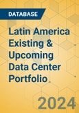 Latin America Existing & Upcoming Data Center Portfolio- Product Image