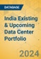 India Existing & Upcoming Data Center Portfolio - Product Image
