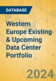 Western Europe Existing & Upcoming Data Center Portfolio- Product Image