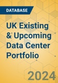 UK Existing & Upcoming Data Center Portfolio- Product Image