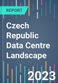 Czech Republic Data Centre Landscape - 2024 to 2027- Product Image