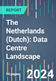 The Netherlands (Dutch): Data Centre Landscape - 2024 to 2027- Product Image