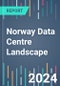 Norway Data Centre Landscape - 2024 to 2027 - Product Thumbnail Image