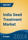 India Seed Treatment Market, By Region, Competition, Forecast & Opportunities, 2020-2030F- Product Image