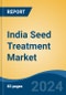 India Seed Treatment Market, By Region, Competition, Forecast & Opportunities, 2020-2030F - Product Thumbnail Image