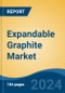 Expandable Graphite Market - Global Industry Size, Share, Trends, Opportunity, and Forecast, 2019-2029F - Product Image