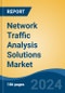 Network Traffic Analysis Solutions Market - Global Industry Size, Share, Trends, Opportunity, and Forecast, 2019-2029F - Product Image
