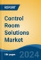 Control Room Solutions Market - Global Industry Size, Share, Trends, Opportunity, and Forecast, 2019-2029F - Product Thumbnail Image