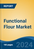 Functional Flour Market - Global Industry Size, Share, Trends, Opportunity, and Forecast, 2019-2029F- Product Image