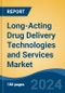 Long-Acting Drug Delivery Technologies and Services Market - Global Industry Size, Share, Trends, Opportunity, and Forecast, 2019-2029F - Product Image