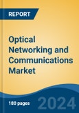 Optical Networking and Communications Market - Global Industry Size, Share, Trends, Opportunity, and Forecast, 2019-2029F- Product Image