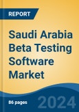 Saudi Arabia Beta Testing Software Market, By Region, Competition, Forecast & Opportunities, 2019-2029F- Product Image