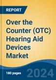 Over the Counter (OTC) Hearing Aid Devices Market - Global Industry Size, Share, Trends, Opportunity, and Forecast, 2019-2029F- Product Image